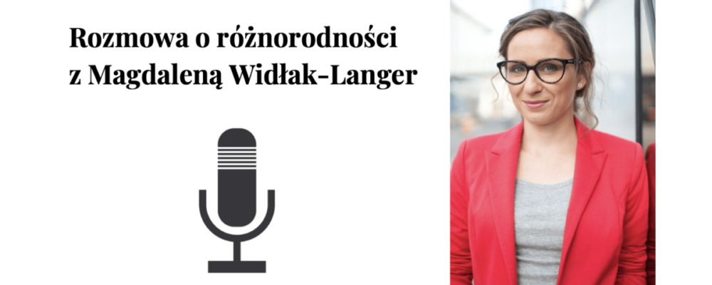 Rozmowa z psycholożką Magdalena Widłak-Langer o odmienności, różnorodności i wykluczeniu