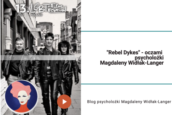 „Rebel Dykes” – oczami psycholożki