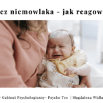 Płacz niemowlaka – jak reagować?