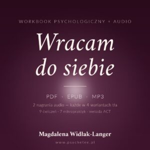 Psychologiczny workbook z nagraniami audio "Wracam do siebie"