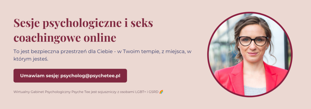Umów sesję online - sesje psychologiczne i seks coachingowe w Wirtualnym Gabinecie Psychologicznym Psyche Tee
